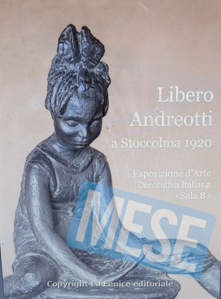 Si inaugura il 19 settembre la mostra LIBERO ANDREOTTI A STOCCOLMA 1920 ESPOSIZIONE D’ARTE DECORATIVA ITALIANA - SALA 8